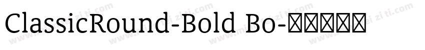 ClassicRound-Bold Bo字体转换